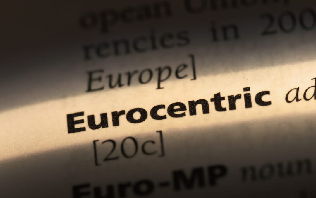 ‘Eurocentrism’ in the Field of International Relations (IR)